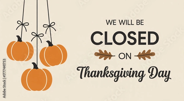 Obraz We will be closed on thanksgiving day with pumpkins and autumn leaves decoration