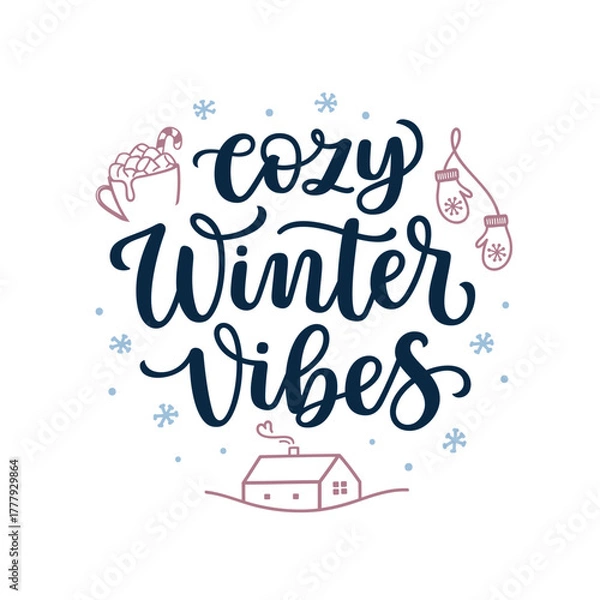 Fototapeta Cozy winter vibes hand lettering composition with related elements - mittens, house, cup full of  marshmallows, and snowflakes