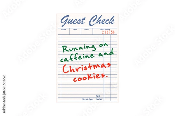 Fototapeta Funny Holiday Quote "Running on caffeine and Christmas cookies" on a Guest Check Illustration Sublimation Design
