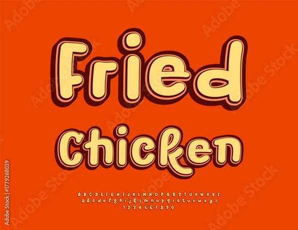 Fototapeta Vector Advertisement logo Fried Chicken for Cafe and Restaurant. Bright Artistic Font. Creative Handwritten Alphabet Letters and Numbers set.