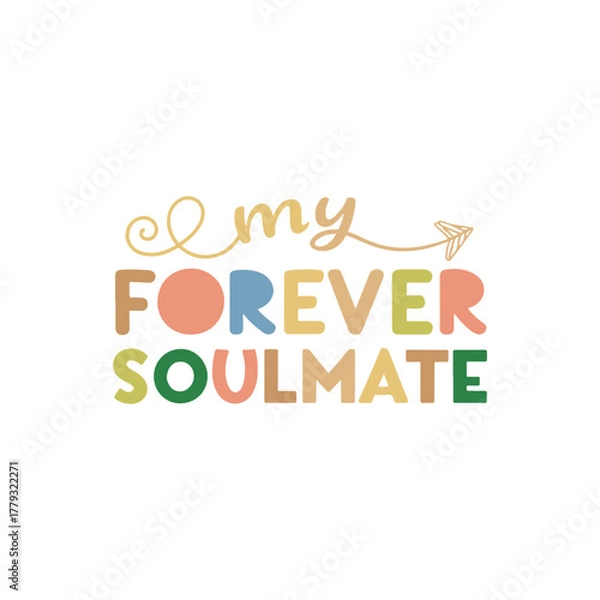 Obraz create a handwritten typography of graphic T-shirt design text " MY FOREVER SOULMATE
