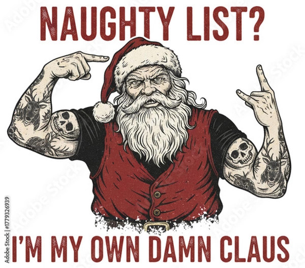 Fototapeta Naughty List? I'm My Own Damn Claus: Tough, Tattooed Biker Santa with Beard and Rock Hand Sign T-Shirt, Vector Illustration