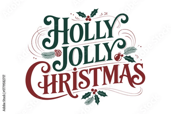 Fototapeta Holly Jolly Christmas text with festive decorations and ornaments.