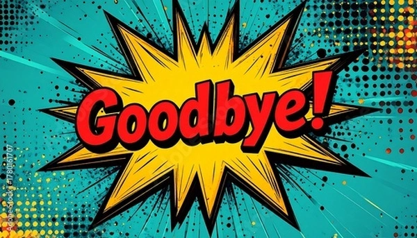 Obraz Comic book goodbye message with exclamation.