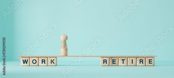 Fototapeta Balancing work and retirement concept with red and blue wooden blocks spelling “WORK” and “RETIRE” on a seesaw. Life planning, career transition, and financial future.