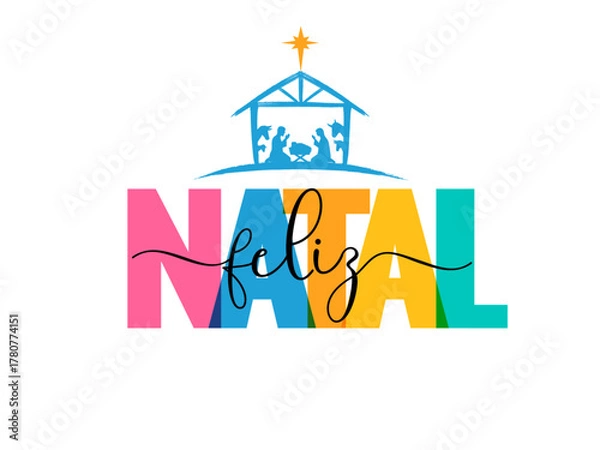 Obraz Feliz Natal, creative lettering with Bethlehem star. Translation from Portuguese - Merry Christmas. Creative clipart with Holy family in silhouette for greeting card or poster design. Vector illustrat
