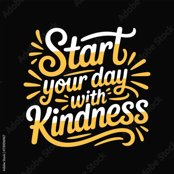 Fototapeta Start Your Day With Kindness Vector Typography Design for Prints
