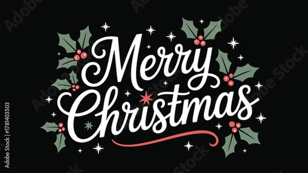 Fototapeta Elegant merry christmas text with holly berries and stars on a black background