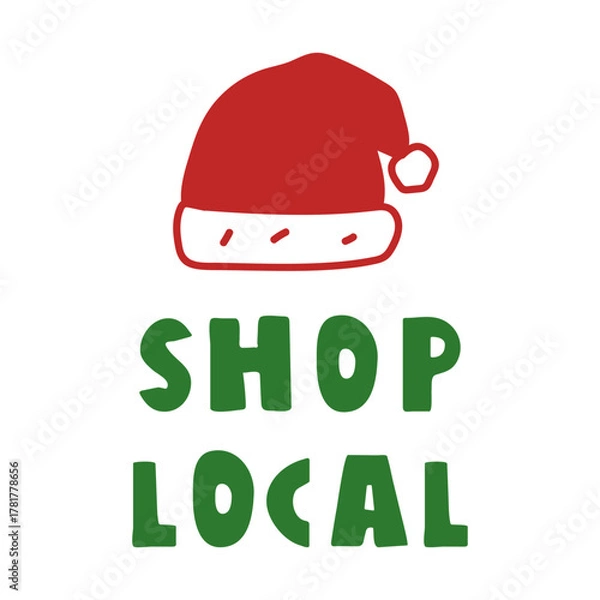 Fototapeta Text - shop local and Santa hat. Christmas concept for small business. Hand drawn vector illustration on white background.