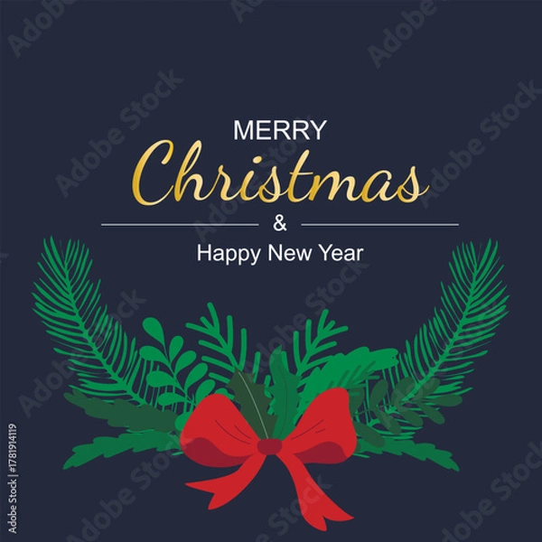 Obraz Holiday card Merry Christmas and New Year. Square template with congratulatory text and decoration of spruce branches, oak leaves and red bow. Vector graphics