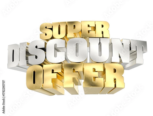 Obraz Shiny 3D gold and silver text saying  Super Discount Offer  isolated on a striking white background