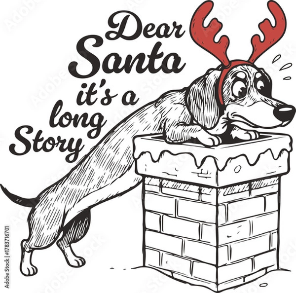 Fototapeta Funny Dachshund "Dear Santa it's a long story" Christmas pun. Naughty wiener dog stuck in a chimney. Retro holiday sketch illustration.