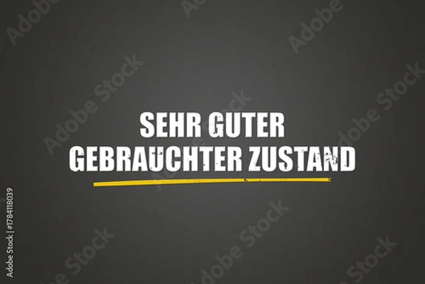 Fototapeta Sehr guter gebrauchter Zustand (Very good used condition) - A blackboard with white text.