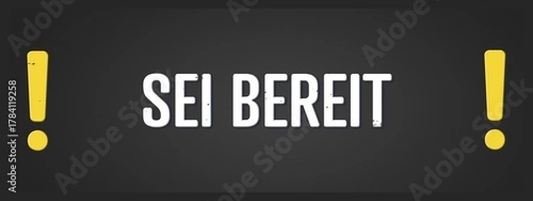 Fototapeta Sei bereit (Be ready) - A blackboard illustration with white text.