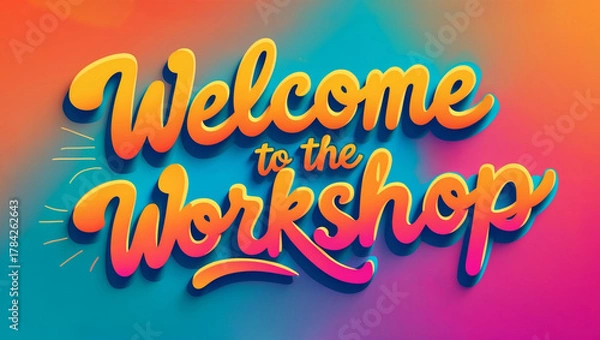 Fototapeta welcome to the workshop greeting card in a flowing, cursive script set against a subtle, gradient background that transitions from warm orange to cool teal