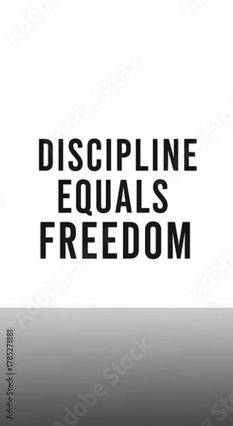 Fototapeta Minimalist poster with bold black text on a white background displaying the phrase 'Discipline Equals Freedom' in a clean, modern font