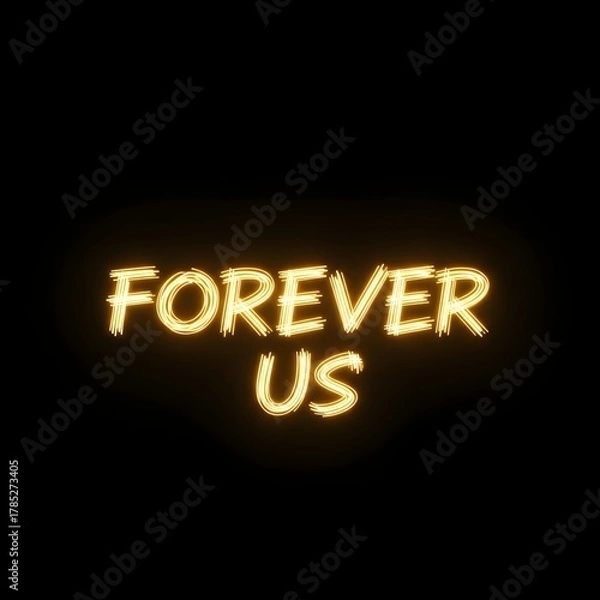 Fototapeta A glowing neon sign displays the words 'FOREVER US' against a dark background, symbolizing eternal love and commitment in a visually striking manner