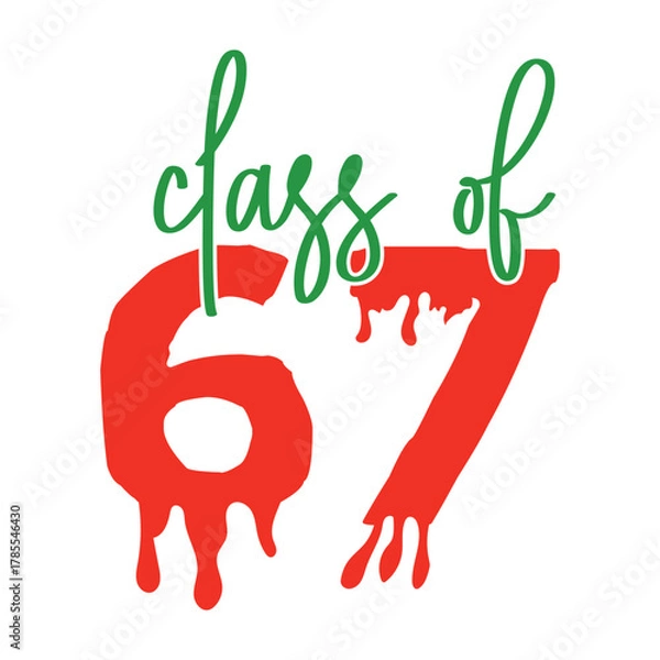 Fototapeta Class Of 67  Christmas 67 Six Seven  T-Shirt Design