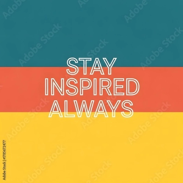 Fototapeta Colorful background with an inspirational quote that encourages positivity and motivation with bold text and vibrant horizontal stripes in blue, red, and yellow