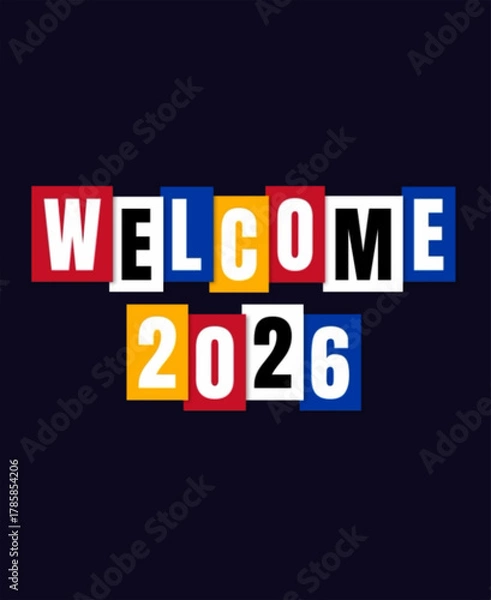 Fototapeta Colorful Welcome 2026 Text illustration on Navy Background