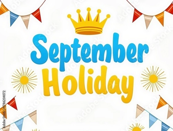 Obraz September holiday celebration with crown and bunting flags