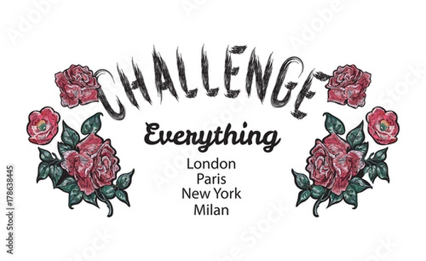 Fototapeta Challenge Slogan with embroidered red roses. Embroidery vector patch for fashion apparels, t shirt, stickers and printed tee design.
