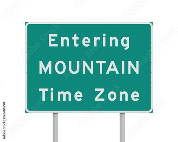 Obraz Entering Mountain Time Zone road sign