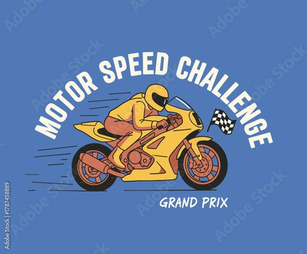 Fototapeta Motor Speed Challenge Emblem. Retro Sport Bike Racing Print. Grand Prix Motorcycle Illustration. Vintage Rider Graphic Vector. Apparel Design Speed Lo