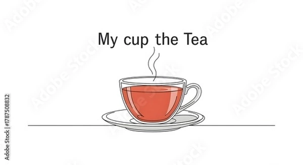 Obraz A simple and elegant illustration of a steaming cup of tea placed on a saucer, with the phrase 'My cup the Tea' written above it in a clean, minimalistic style