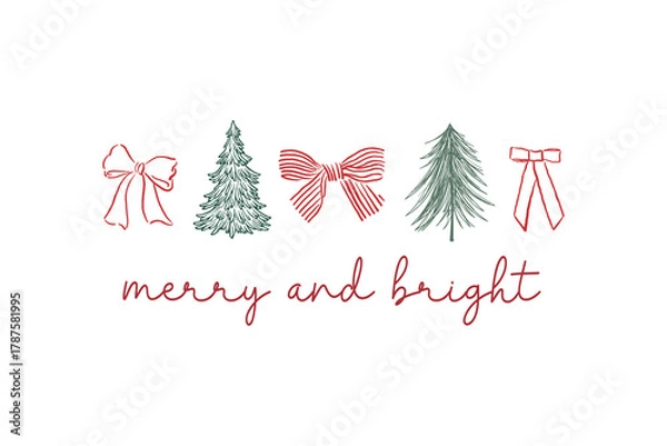 Fototapeta "Merry and Bright" Hand drawn Christmas trees and bows illustration for T Shirt Design