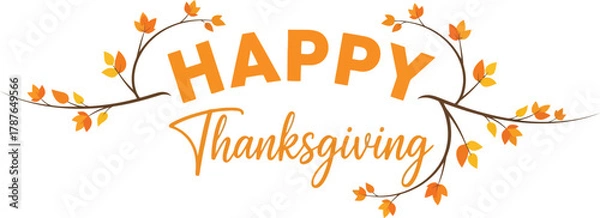 Fototapeta Thanksgiving Day Graphics Design Illustration Harvest Time Fall Season Greeting Holiday Celebration Autumn Leaves Branch Decoration Festive