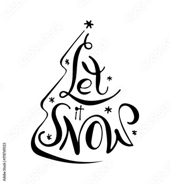 Obraz Let it snow. Christmas phrase hand drawn lettering in tree silhouette. Black and white vector illustration. 