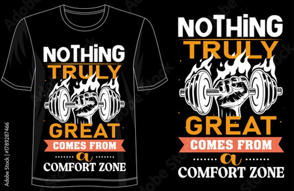 Obraz Nothing Truly Great Comes from a Comfort Zone, Motivational Typography T-Shirt, Inspirational Quote Tee, Growth Mindset Shirt, Success Motivation Apparel, Hustle and Grind T-Shirt,