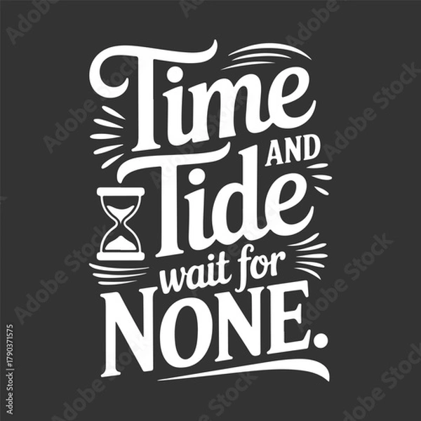 Fototapeta Time and Tide Wait for None Motivational Quote Typography T-Shirt Design