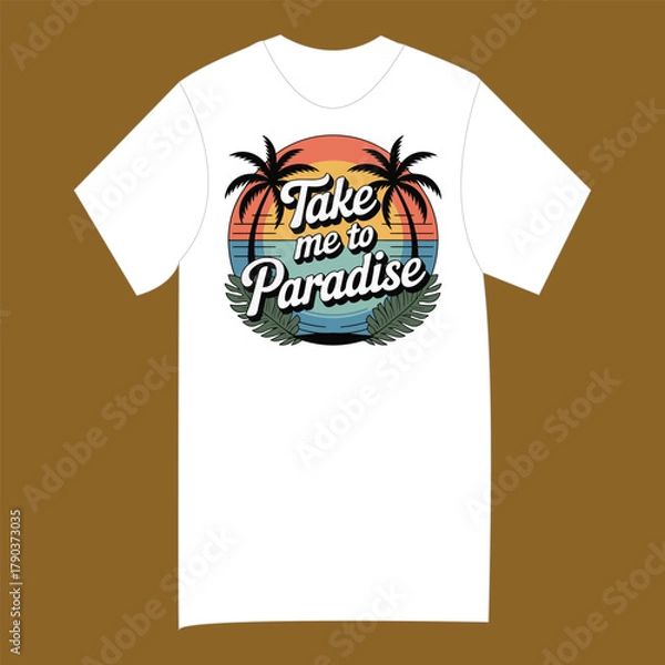 Fototapeta A white t-shirt displays a retro graphic with palm trees, a colorful sunset, and the words Take Me To Paradise.