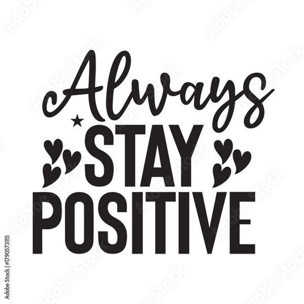 Obraz always stay positive 