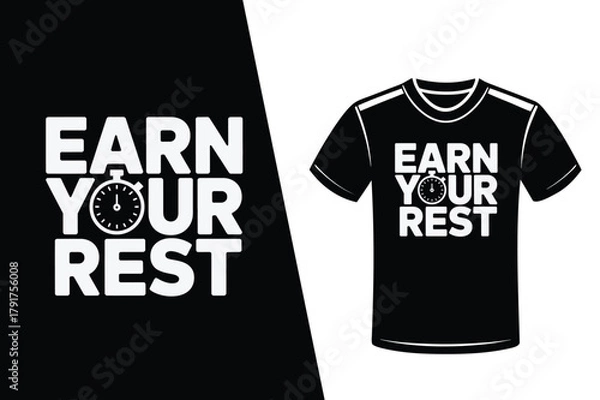 Obraz Earn Your Rest text and t-shirt design with stopwatch graphic motivational inspirational
