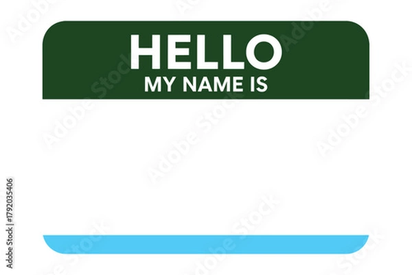 Fototapeta A dark green nametag with the words 'HELLO MY NAME IS' printed in white, ready for a name to be written on the blank white space below.