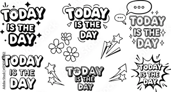 Fototapeta Today is the day motivational text art with flowers stars and comic style design for positive energy and inspiration vector
