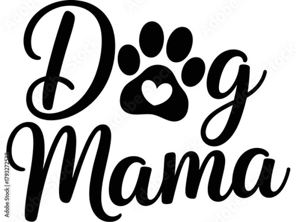 Obraz The words 'Dog Mama' are displayed with a paw print containing a heart.