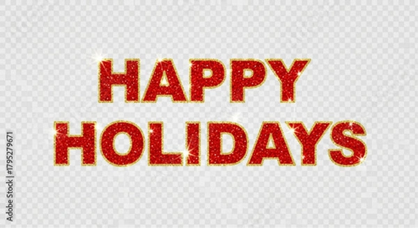 Obraz A festive greeting card that spells out Happy Holidays. This sparkling image of good cheer sets the scene for holiday celebrations.  vector illustration