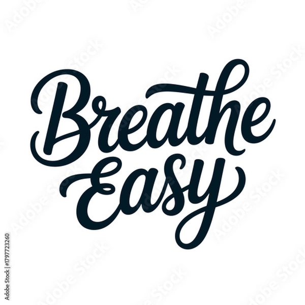 Fototapeta The words 'Breathe Easy' are written in elegant cursive lettering against a white background.