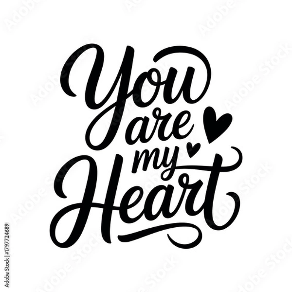 Fototapeta You are my heart, a romantic declaration of love with elegant calligraphy.