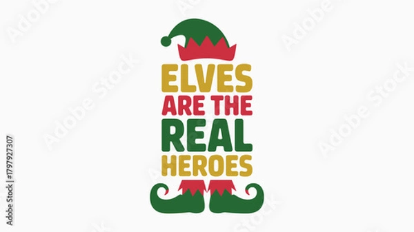 Obraz Whimsical christmas elf silhouette with festive text elves are the real heroes and decorative elements