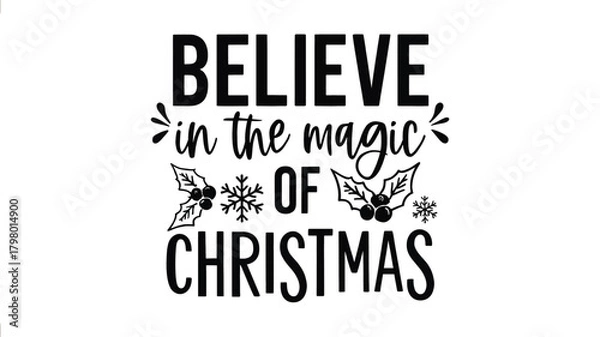 Obraz Believe in the magic of christmas festive typographic design with snowflakes holly and butterflies silhouette