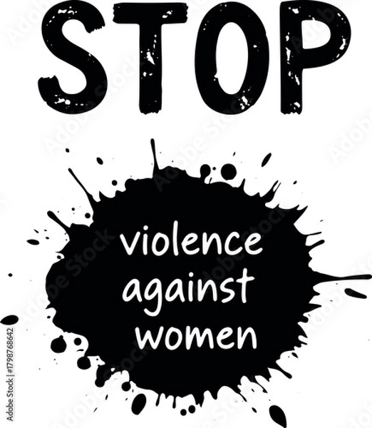Fototapeta Vector stop violence against women message with a black ink blot and bold lettering on a transparent background