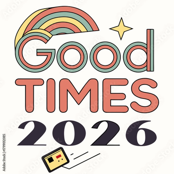 Fototapeta A retroinspired design announcing good times 2026, showcasing bold typography, a vintage rainbow, a shining star, and a classic cassette player, isolated on