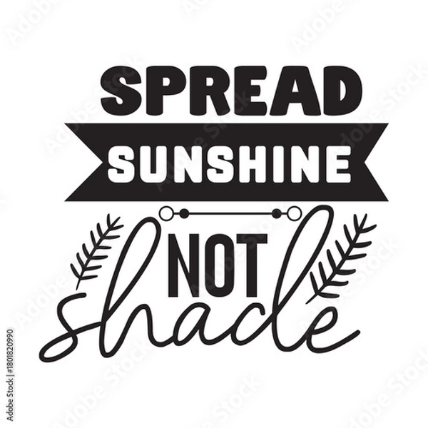 Obraz spread sunshine not shade 