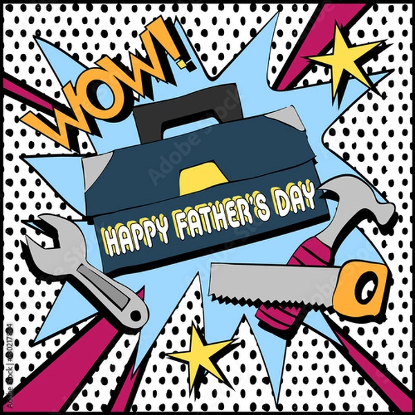 Fototapeta Greeting card with father and tools. In the style of pop art.