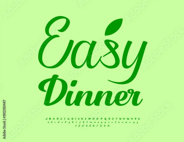 Obraz Vector Advertising flyer Easy Dinner. Cursive Green Font. Fashion Alphabet Letters and Numbers set